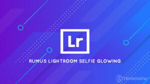 Thumbnail Rumus Lightroom Selfie Glowing