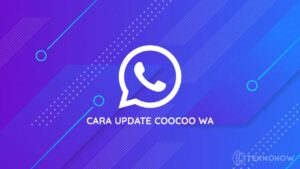 Cara Update CooCoo WhatsApp