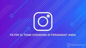 Cara Mengatasi Filter Instagram Tidak Didukung di Perangkat Anda