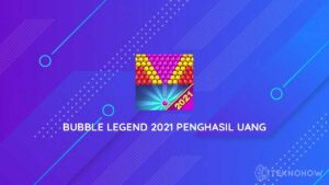 Bubble Legend 2021 Penghasil Uang
