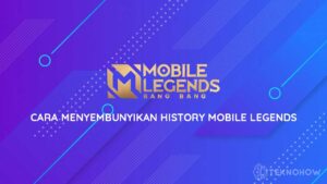 Cara Menyembunyikan History Mobile Legends
