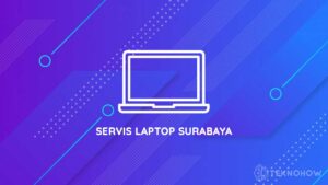 Servis Laptop Surabaya